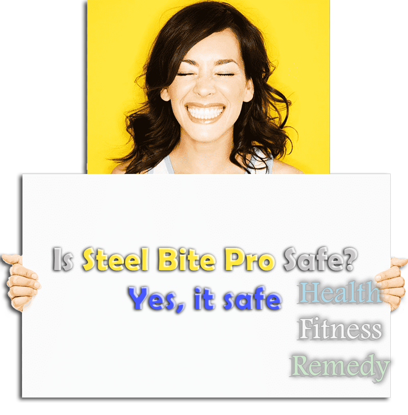 Is Steel Bite Pro Safe